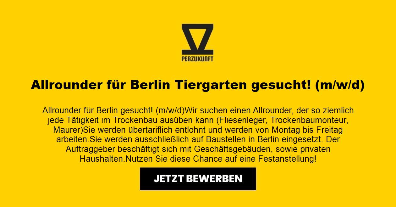 Allrounder für Berlin Tiergarten gesucht! (m/w/d)