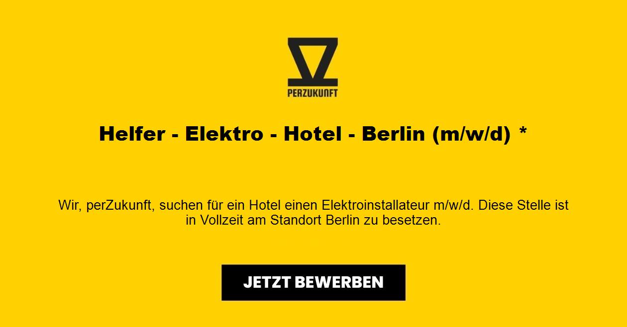 Helfer - Elektro - Hotel - Berlin (m/w/d) *