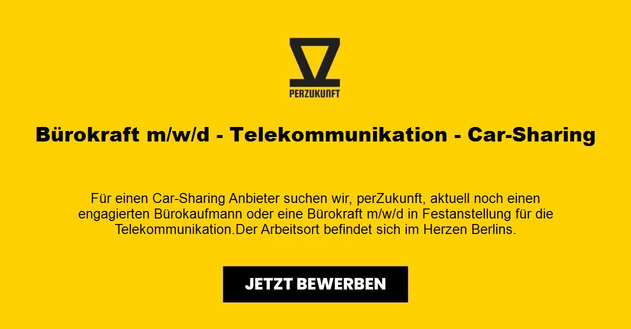 Bürokraft m/w/d - Telekommunikation - Car-Sharing