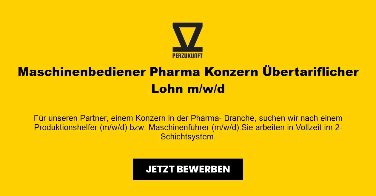 Maschinenbediener Pharma Konzern Übertariflicher Lohn m/w/d