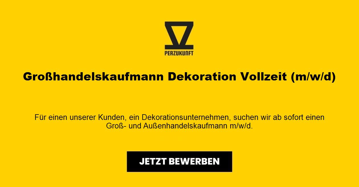 Großhandelskaufmann Dekoration Vollzeit (m/w/d)
