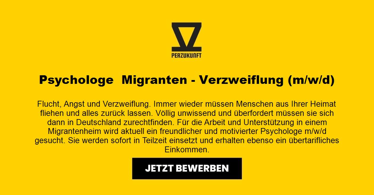 Psychologe  Migranten - Verzweiflung (m/w/d)