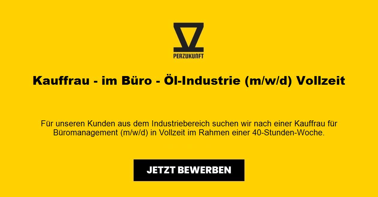Kauffrau - im Büro - Öl-Industrie (m/w/d) Vollzeit