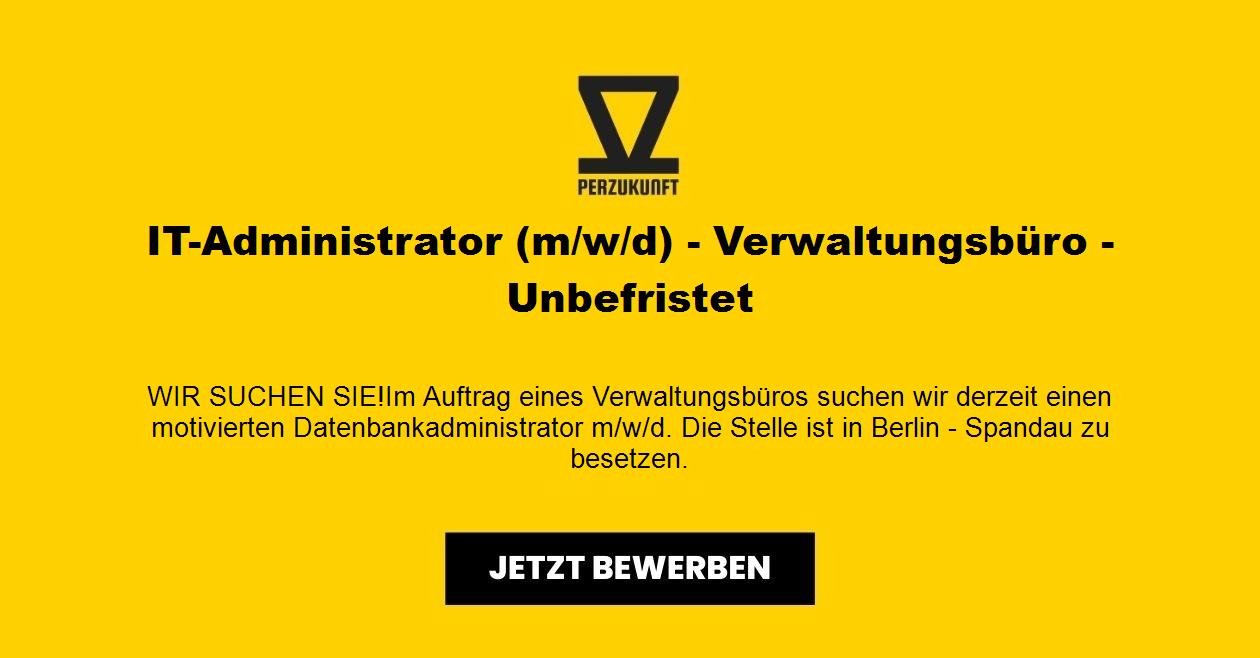 IT-Administrator (m/w/d) - Verwaltungsbüro - Unbefristet