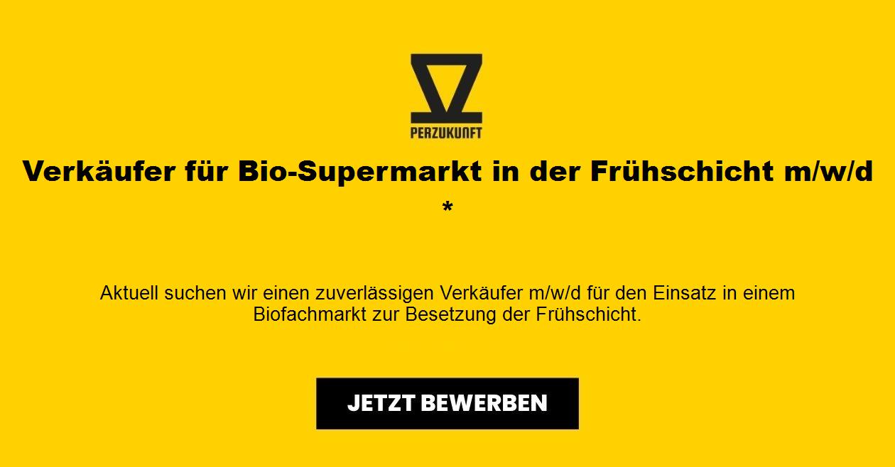 Verkäufer für Bio-Supermarkt in der Frühschicht m/w/d *