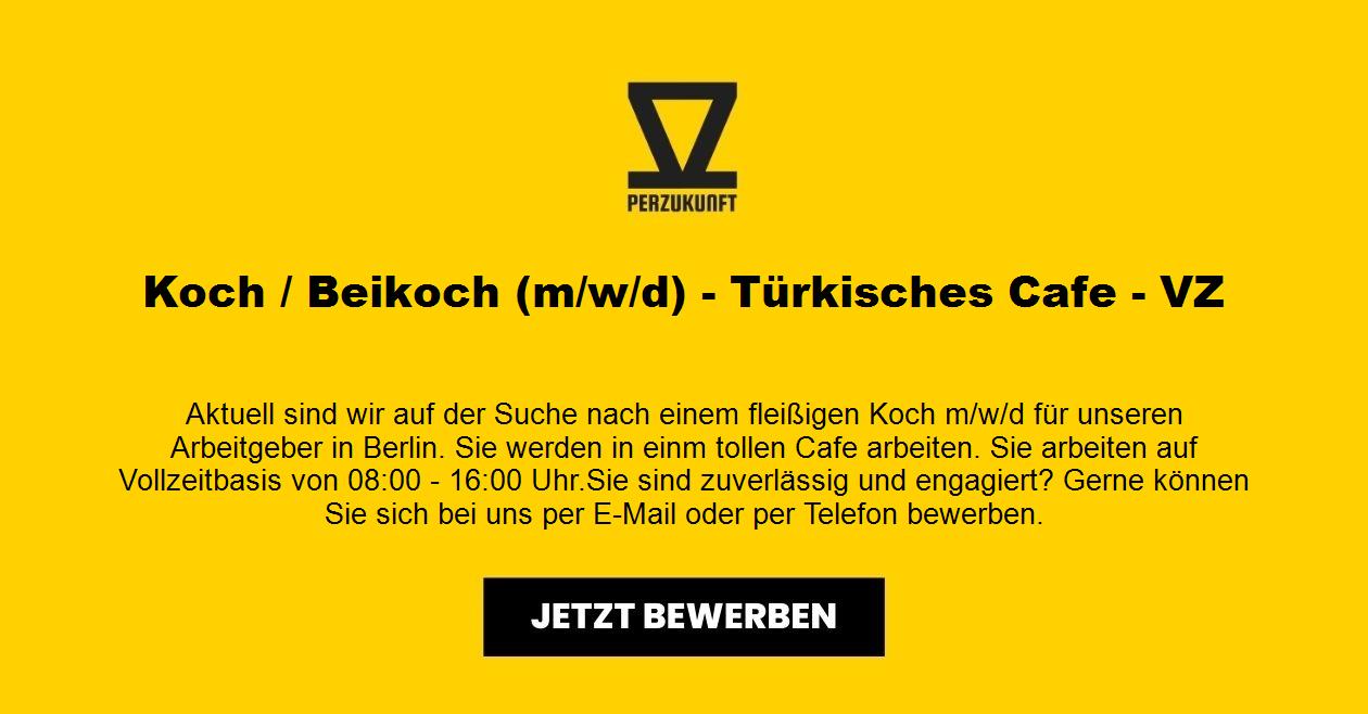 Koch / Beikoch (m/w/d) - Türkisches Cafe - VZ