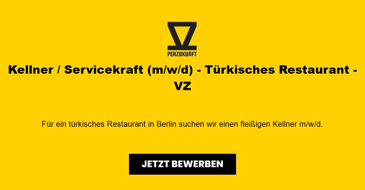 Kellner / Servicekraft (m/w/d) - Türkisches Restaurant - VZ