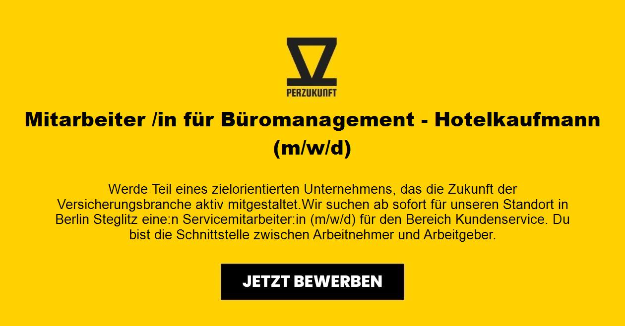 Mitarbeiter /in für Büromanagement - Hotelkaufmann (m/w/d)
