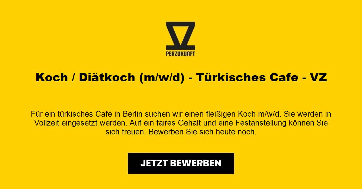 Koch / Diätkoch (m/w/d) - Türkisches Cafe - VZ