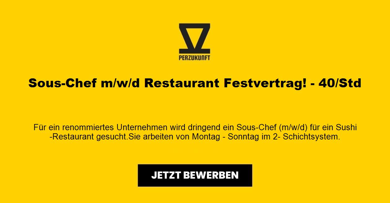 Sous-Chef m/w/d Restaurant Festvertrag! - 40/Std