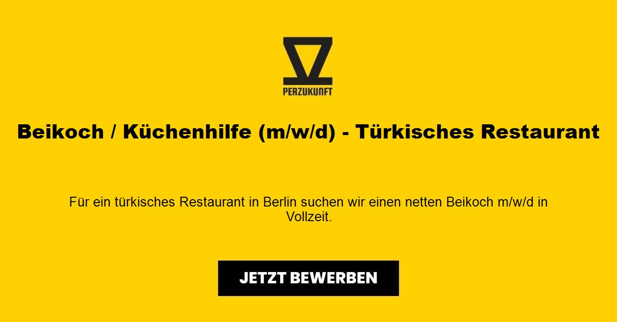 Beikoch / Küchenhilfe (m/w/d) - Türkisches Restaurant