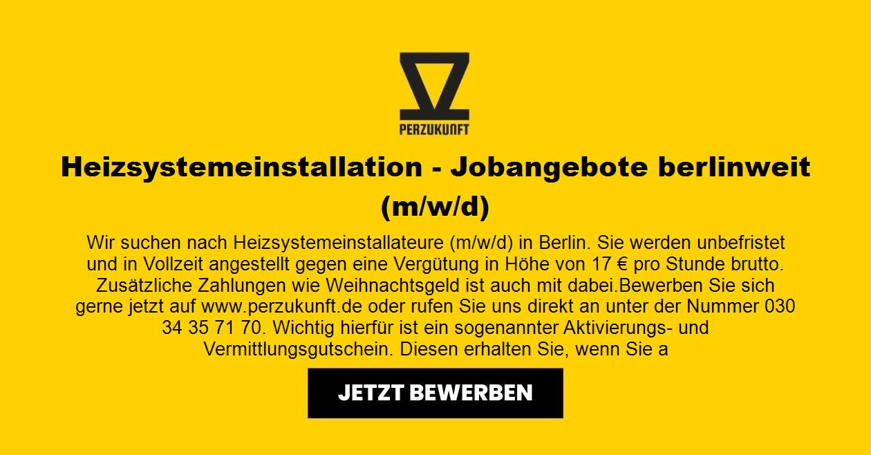 Heizsystemeinstallation - Jobangebote berlinweit (m/w/d)