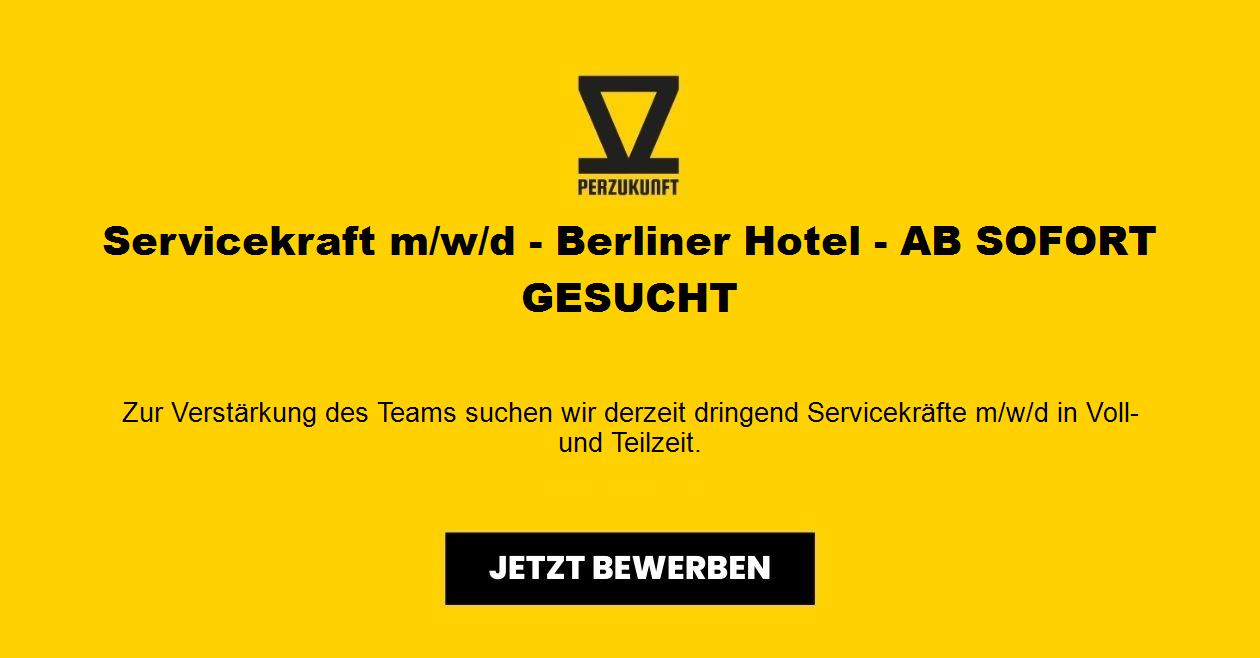 Servicekraft m/w/d - Berliner Hotel - AB SOFORT GESUCHT