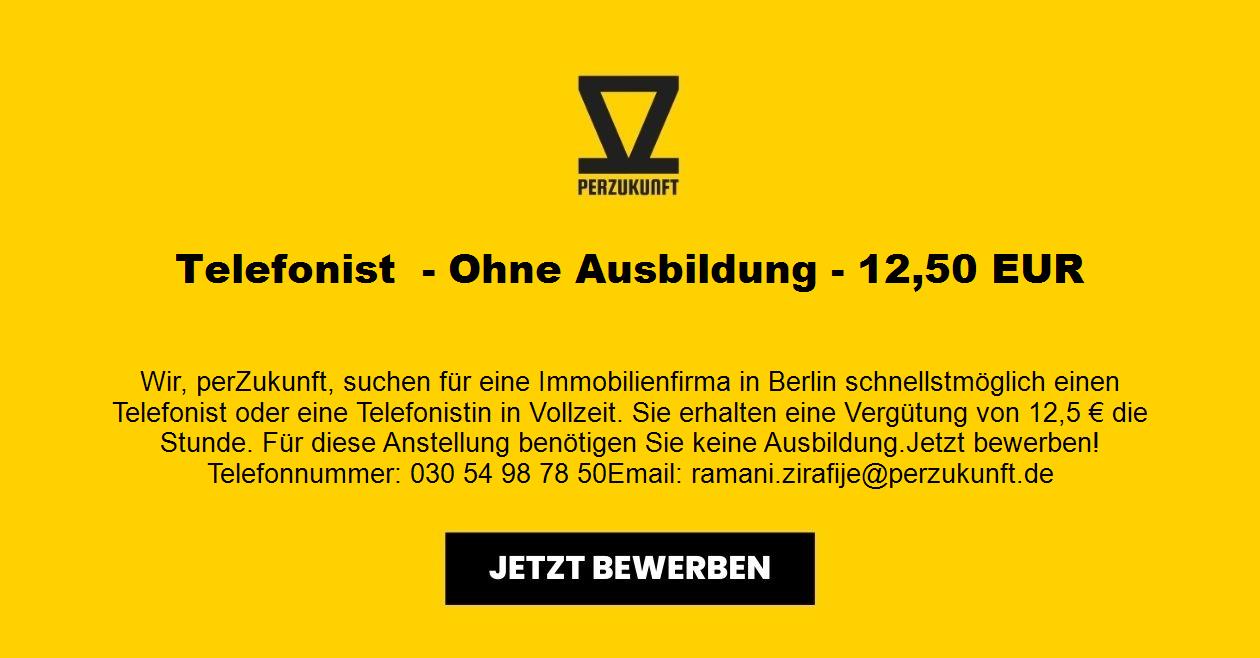 Telefonist  - Ohne Ausbildung - 13,37 EUR