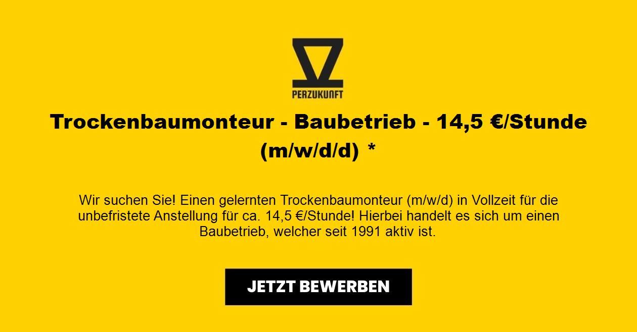 Trockenbaumonteur - Baubetrieb - 15,51 €/Stunde (m/w/d) *