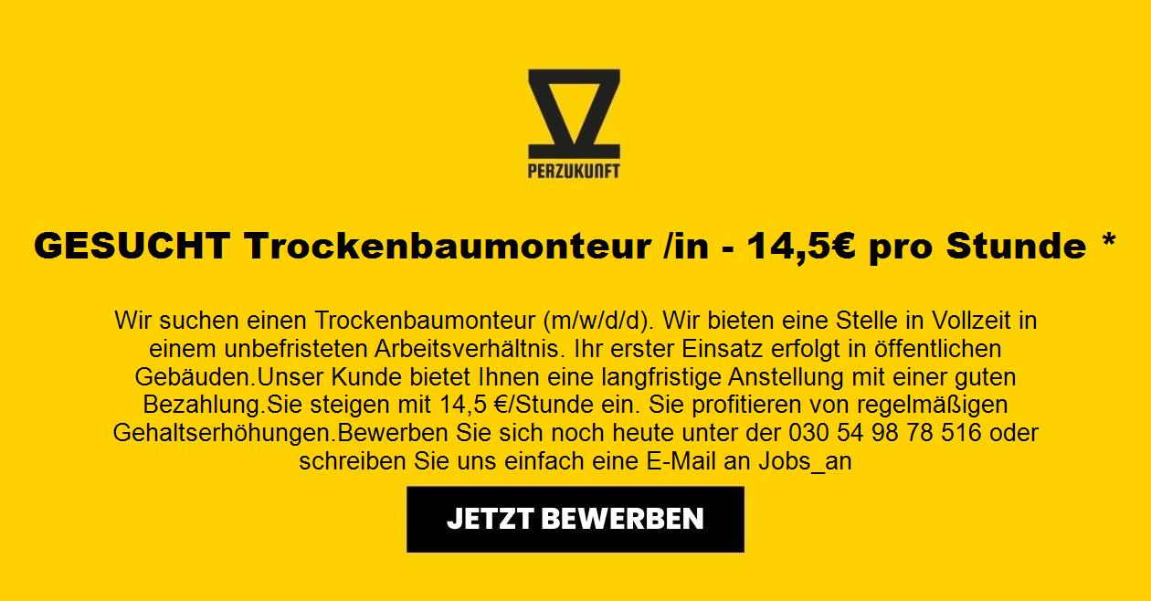 GESUCHT Trockenbaumonteur /in - 15,51€ pro Stunde *