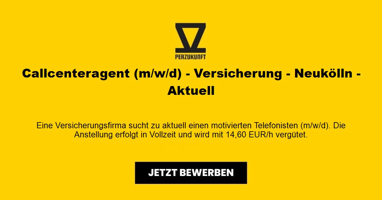 Callcenteragent (m/w/d) - Versicherung - Neukölln - Aktuell