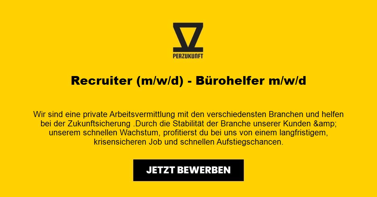 Recruiter (m/w/d) - Bürohelfer m/w/d