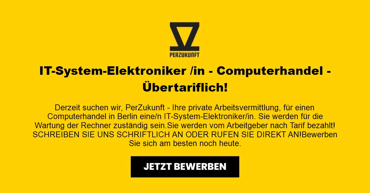 IT-System-Elektroniker /in - Computerhandel - Übertariflich!