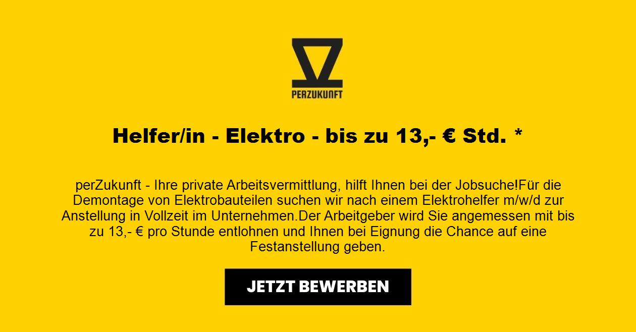 Helfer/in - Elektro - bis zu 13- € Std. *