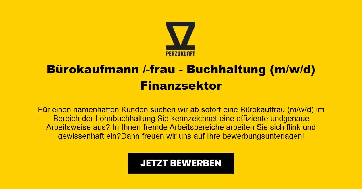 Bürokaufmann /-frau - Buchhaltung (m/w/d) Finanzsektor