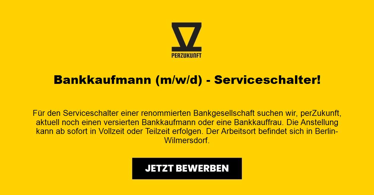 Bankkaufmann (m/w/d) - Serviceschalter!