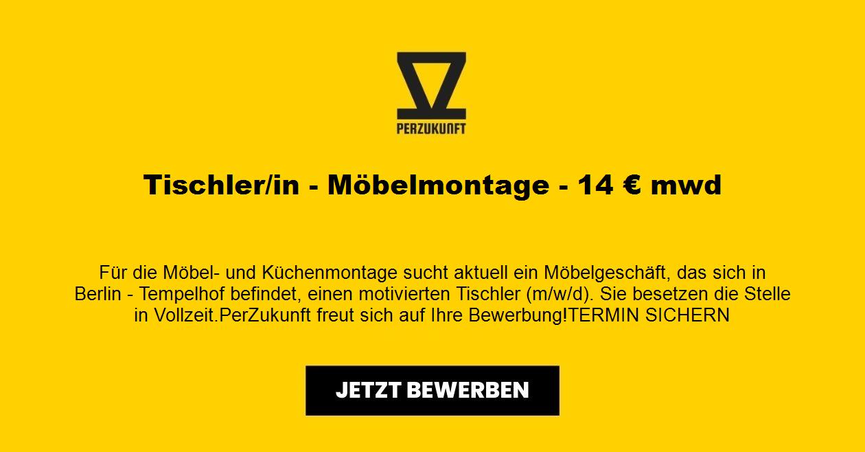 Tischler/in - Möbelmontage - 14 € mwd
