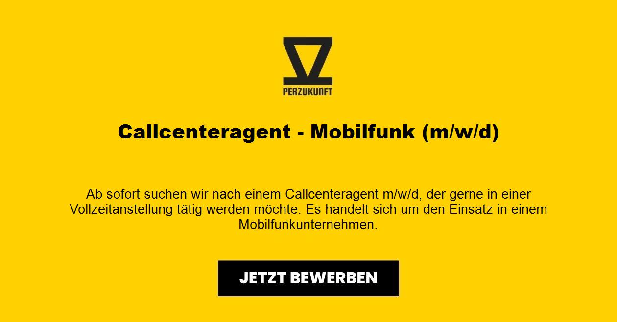 Callcenteragent - Mobilfunk (m/w/d)