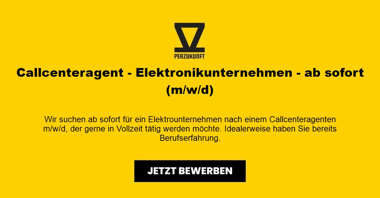 Callcenteragent - Elektronikunternehmen - ab sofort (m/w/d)