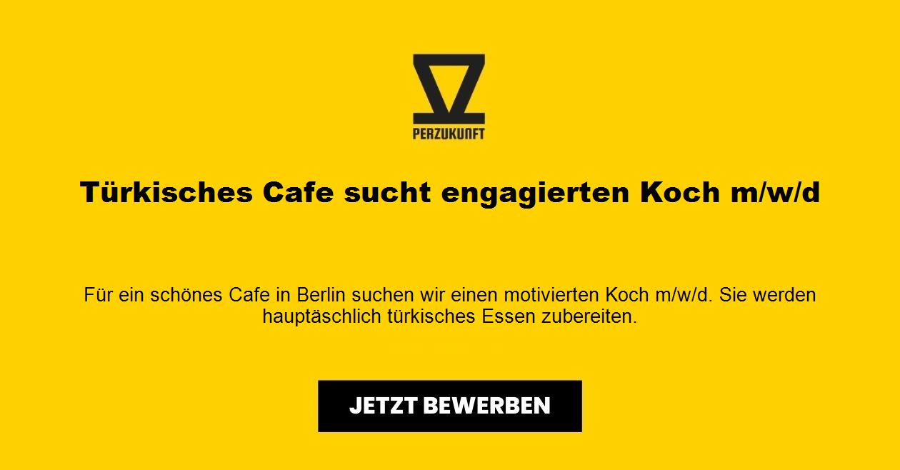 Türkisches Cafe sucht engagierten Koch m/w/d