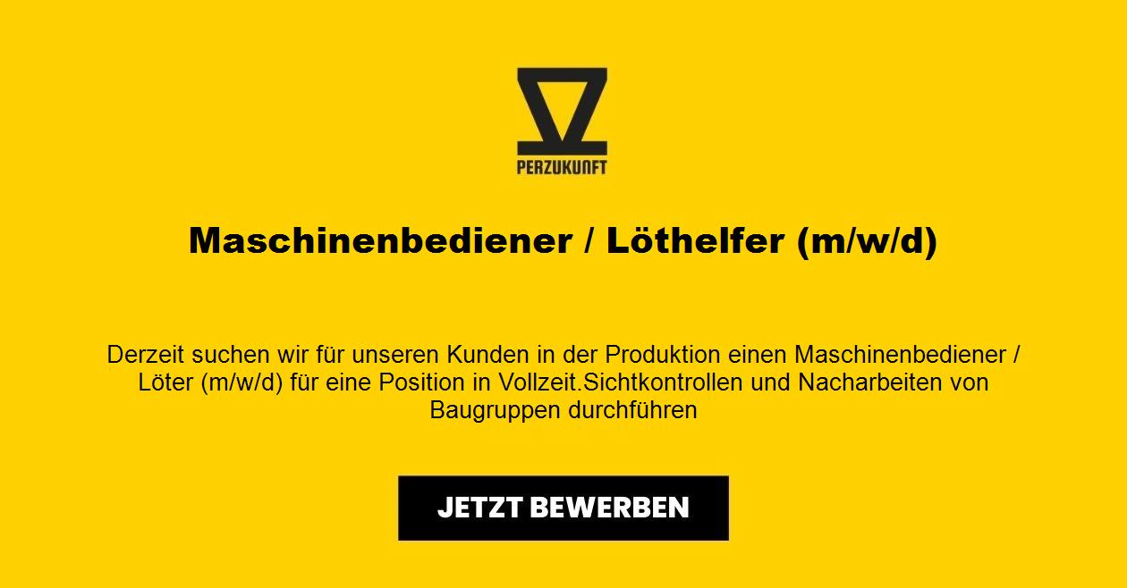 Maschinenbediener / Löthelfer (m/w/d)