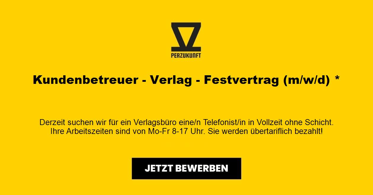 Kundenbetreuer - Verlag - Festvertrag (m/w/d) *