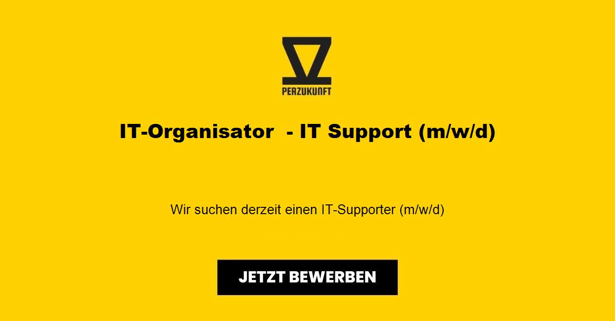 IT-Organisator  - IT Support (m/w/d)