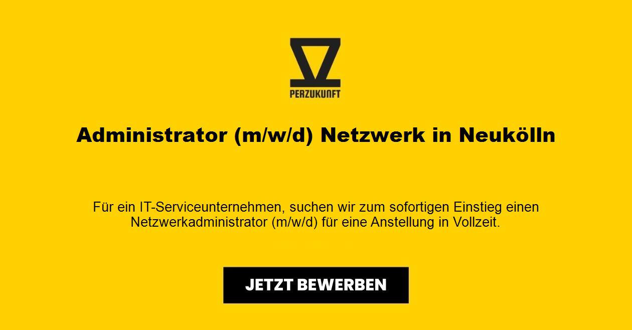 Administrator (m/w/d) Netzwerk in Neukölln