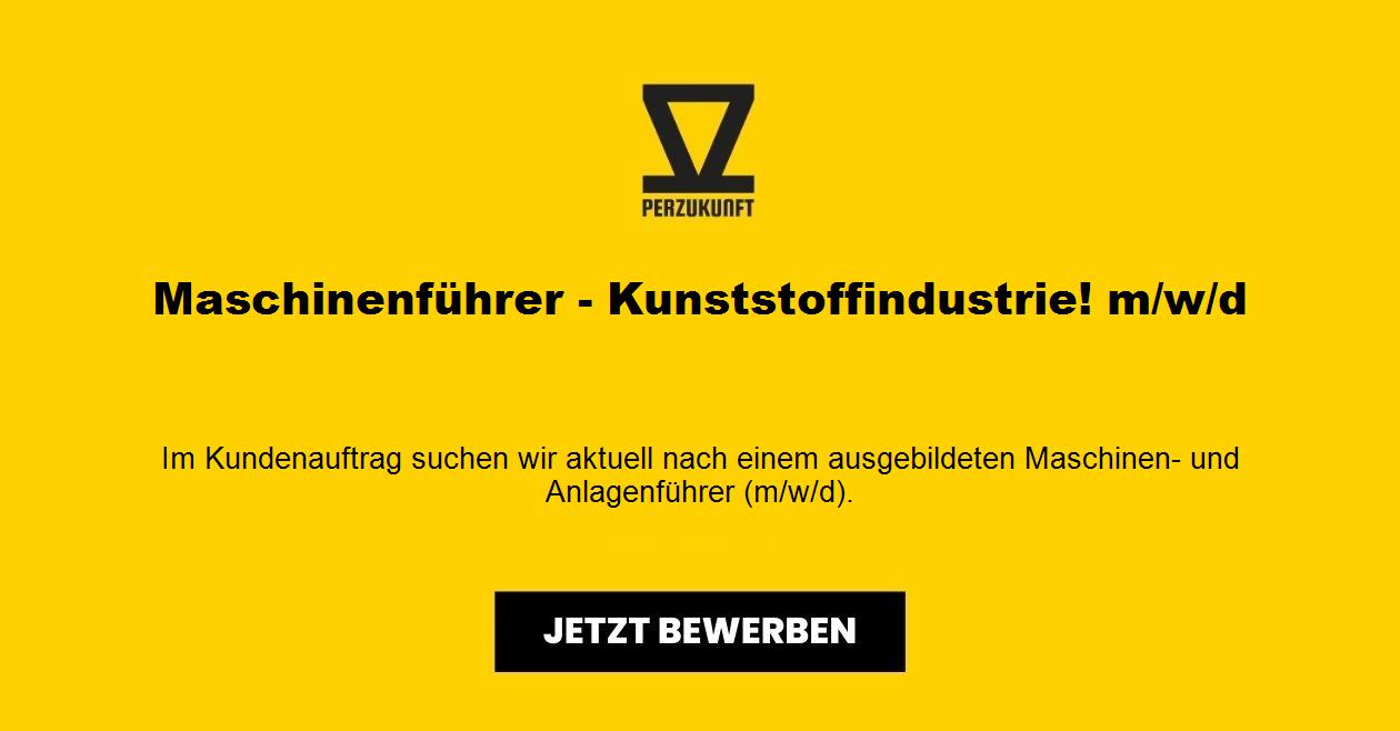 Maschinenführer - Kunststoffindustrie! m/w/d