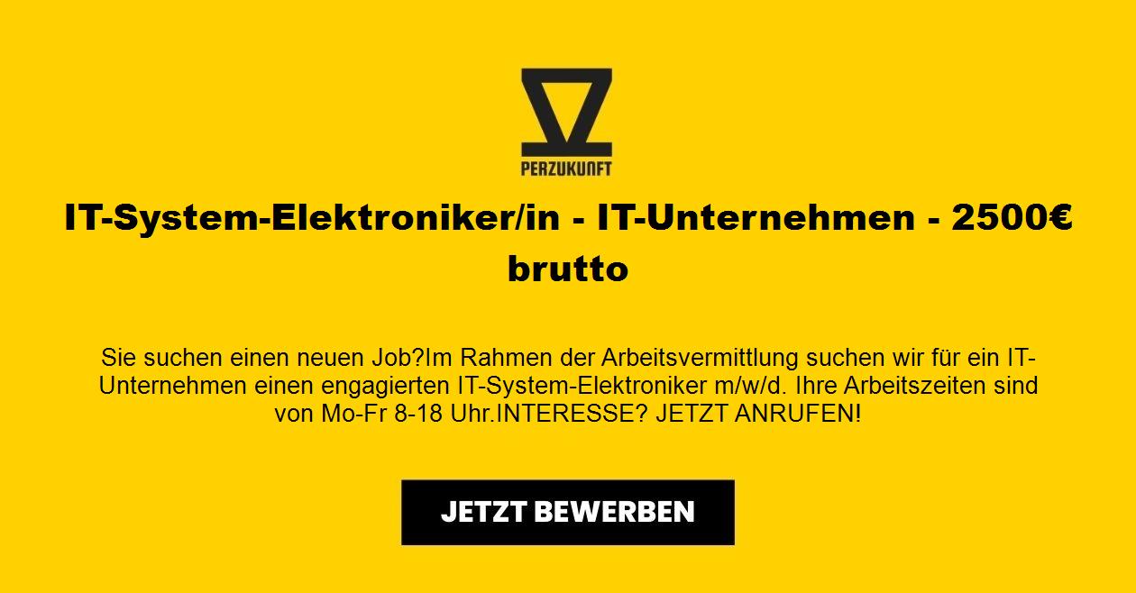 IT-System-Elektroniker/in - IT-Unternehmen - 26,55€ brutto
