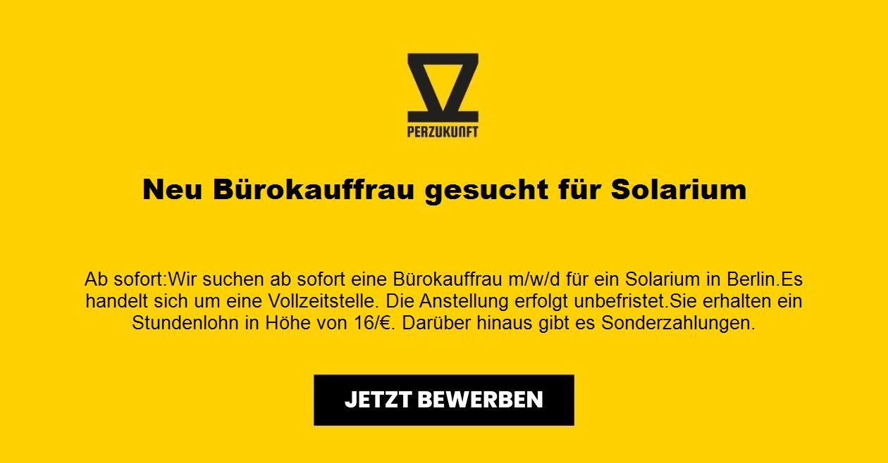 Neu Bürokauffrau gesucht für Solarium