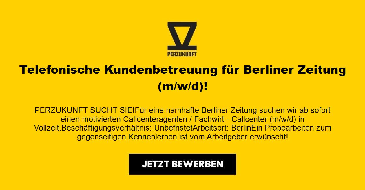 Telefonische Kundenbetreuung für Berliner Zeitung (m/w/d)!