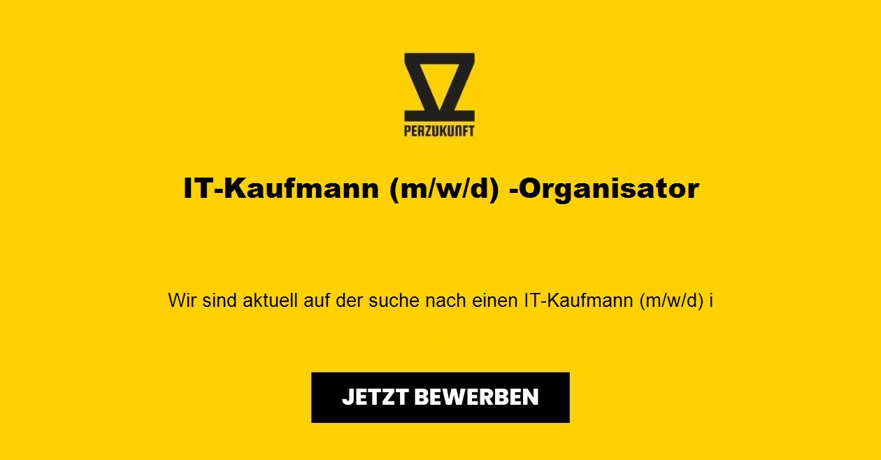 IT-Kaufmann (m/w/d) -Organisator