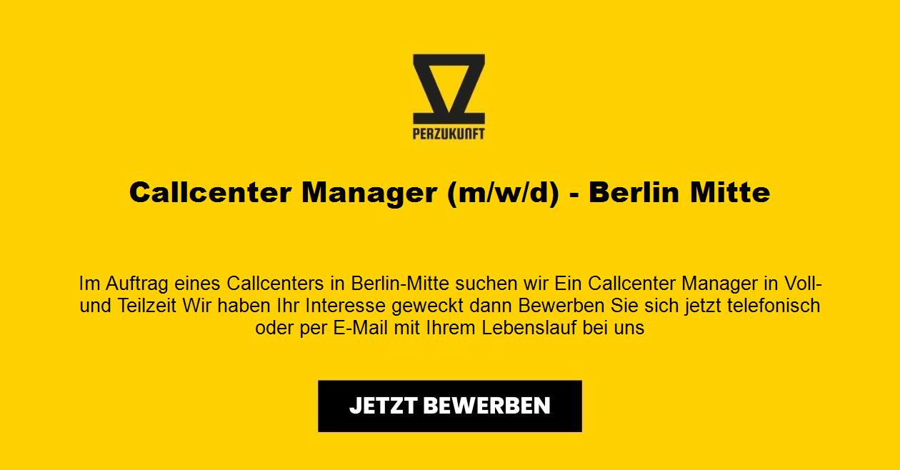 Callcenter Manager (m/w/d) - Berlin Mitte