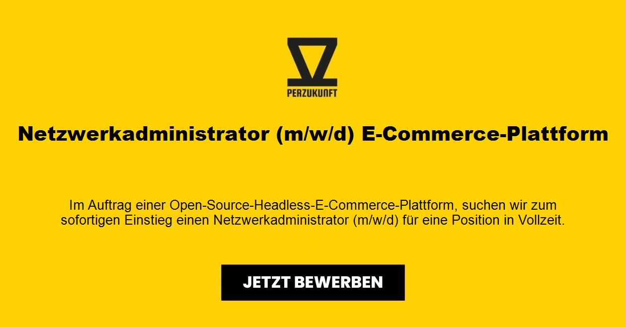Netzwerkadministrator (m/w/d) E-Commerce-Plattform
