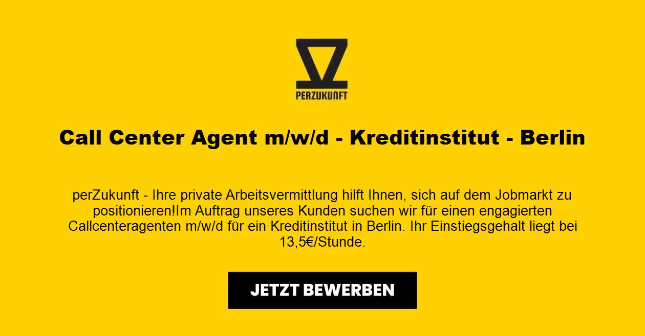 Call Center Agent m/w/d - Kreditinstitut - Berlin