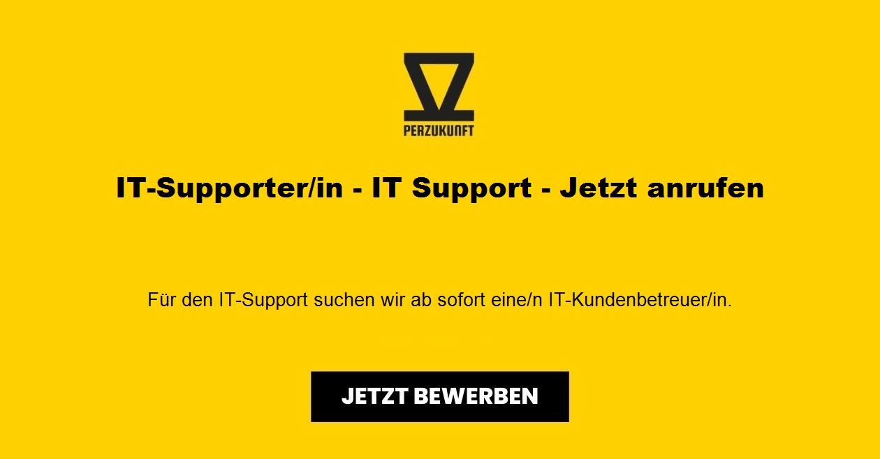 IT-Supporter/in - IT Support - Jetzt anrufen