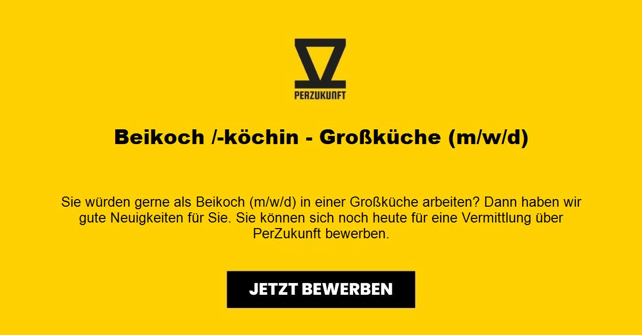 Beikoch /-köchin - Großküche (m/w/d)