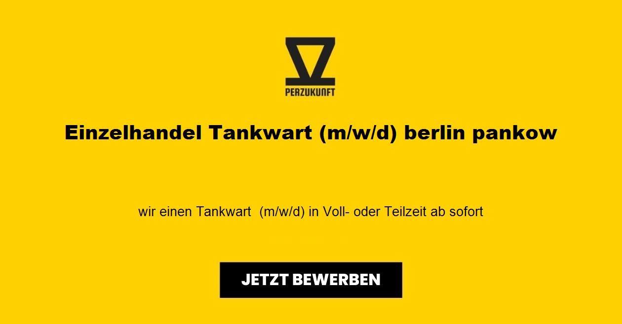 Einzelhandel Tankwart (m/w/d) berlin pankow