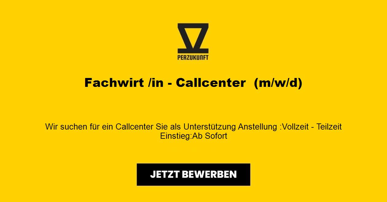Fachwirt /in - Callcenter  (m/w/d)
