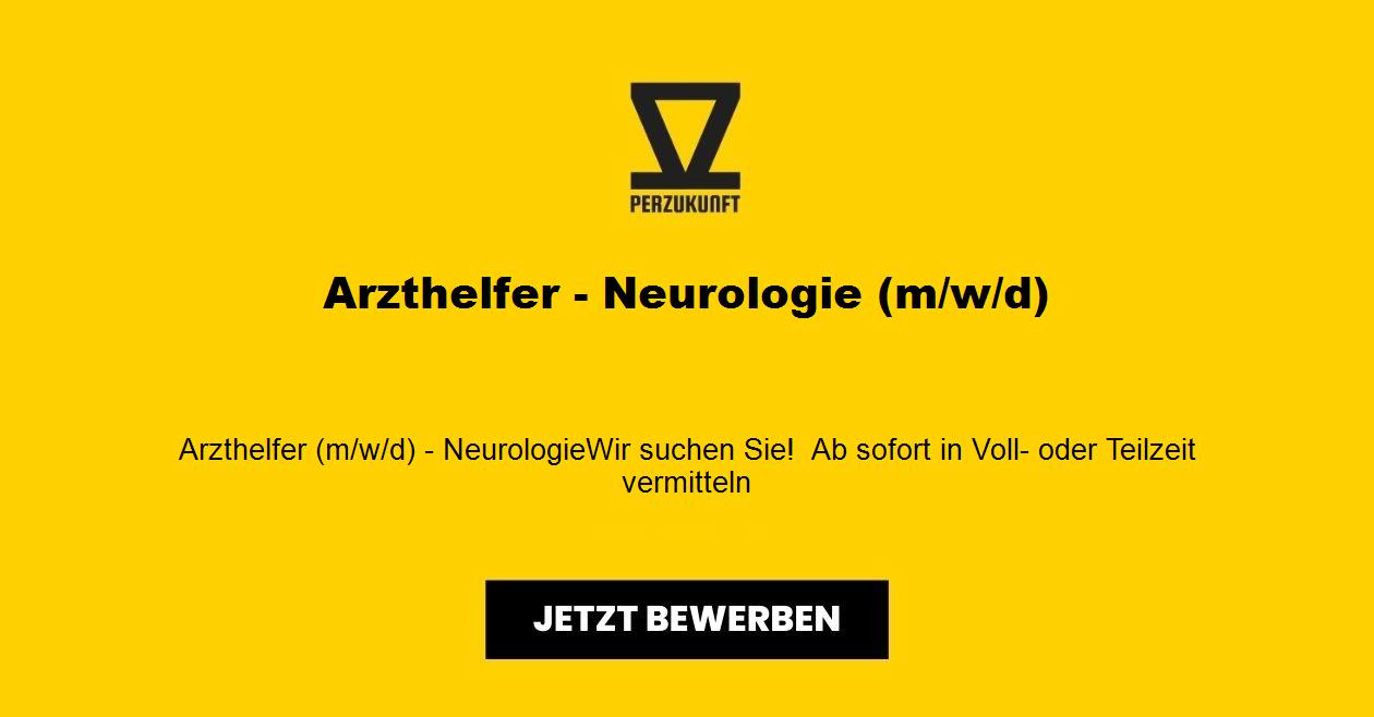 Arzthelfer - Neurologie (m/w/d)