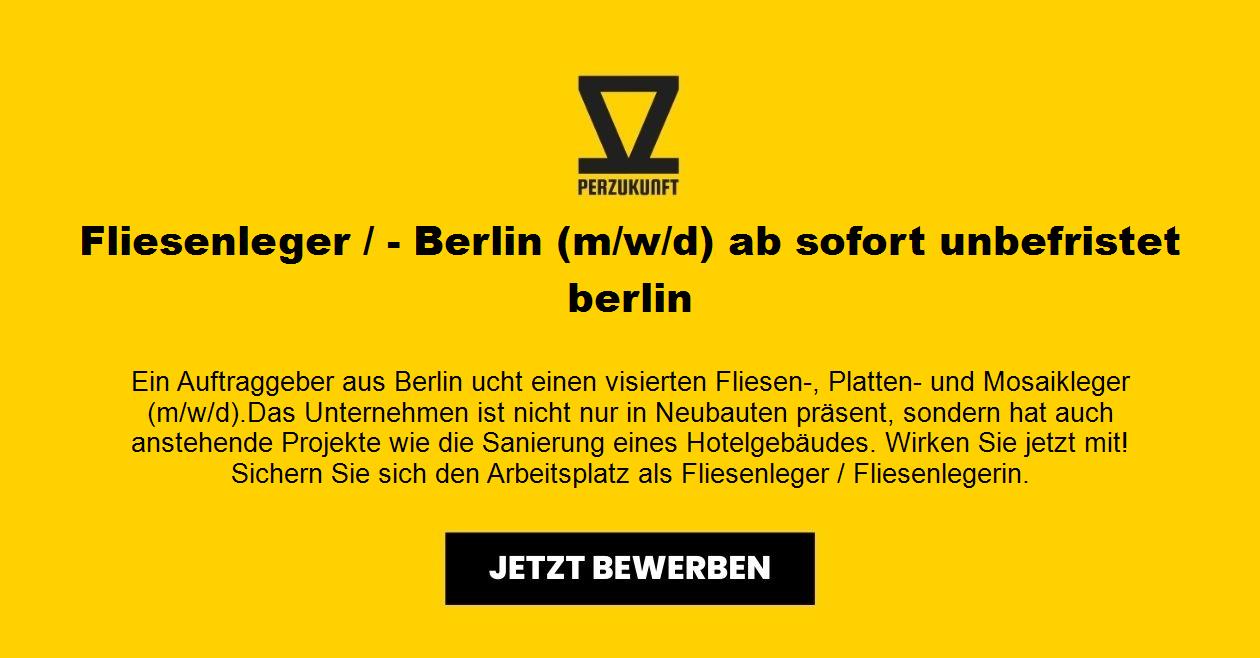 Fliesenleger / - Berlin (m/w/d) ab sofort unbefristet berlin