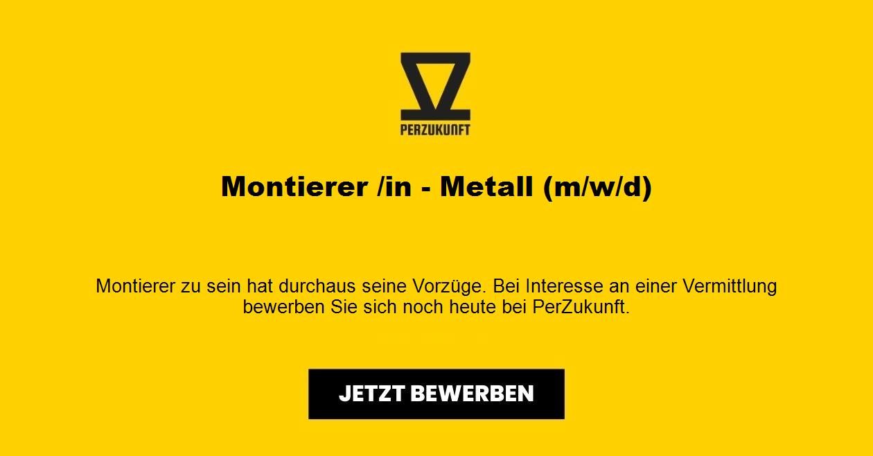 Montierer /in - Metall (m/w/d)