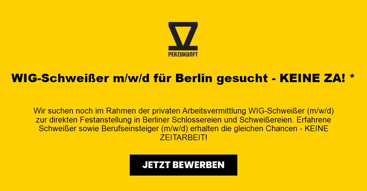 WIG-Schweißer m/w/d für Berlin gesucht - KEINE ZA! *